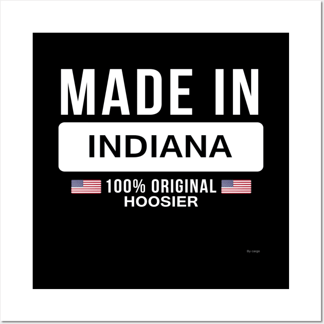 Made In Indiana - born in Hoosier Wall Art by giftideas